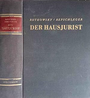 Seller image for Der Hausjurist fr alle Rechtsfragen des tglichen Lebens. Rutkowsky ; Repschlger. Unter steuerl. Mitarb. v. Toni Breuer for sale by Logo Books Buch-Antiquariat