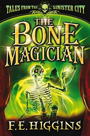 The Bone Magician (Tales from the Sinister City)