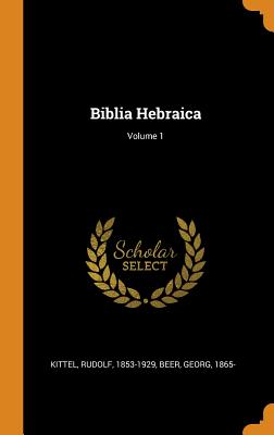 Image du vendeur pour Biblia Hebraica; Volume 1 (Hardback or Cased Book) mis en vente par BargainBookStores