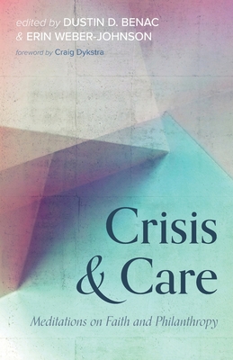 Seller image for Crisis and Care: Meditations on Faith and Philanthropy (Paperback or Softback) for sale by BargainBookStores