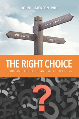 Seller image for The Right Choice: Choosing a College and Why it Matters (Paperback or Softback) for sale by BargainBookStores