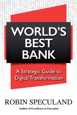 Bild des Verkufers fr World's Best Bank: A Strategic Guide to Digital Transformation (Paperback or Softback) zum Verkauf von BargainBookStores