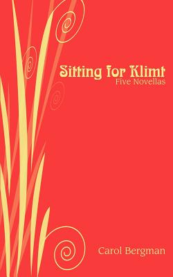 Seller image for Sitting for Klimt: Five Novellas (Paperback or Softback) for sale by BargainBookStores