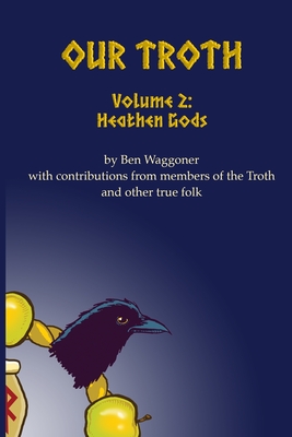 Imagen del vendedor de Our Troth: Heathen Gods (Paperback or Softback) a la venta por BargainBookStores