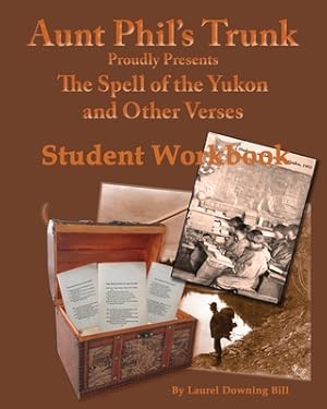 Imagen del vendedor de Aunt Phil's Trunk Spell of the Yukon and Other Verses Student Workbook: Student Workbook (Paperback or Softback) a la venta por BargainBookStores