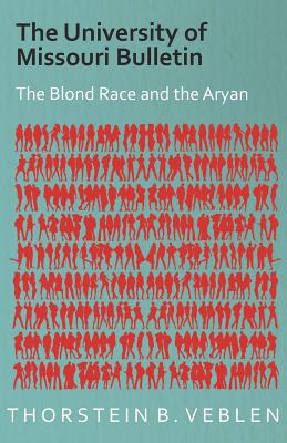 Seller image for The University of Missouri Bulletin - The Blond Race and the Aryan Culture (Paperback or Softback) for sale by BargainBookStores