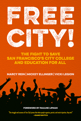 Immagine del venditore per Free City!: The Fight for San Francisco's City College and Education for All (Paperback or Softback) venduto da BargainBookStores