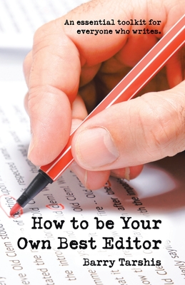 Seller image for How to Be Your Own Best Editor: An Essential Toolkit for Everyone Who Writes. (Paperback or Softback) for sale by BargainBookStores