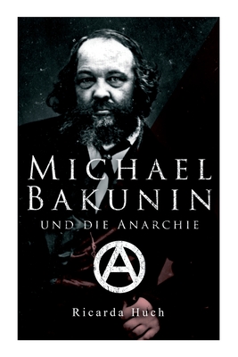 Seller image for Michael Bakunin und die Anarchie: Der Weg eines Revolution�rs (Paperback or Softback) for sale by BargainBookStores