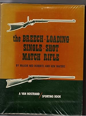 THE BREECH LOADING SINGLE SHOT MATCH RIFLE