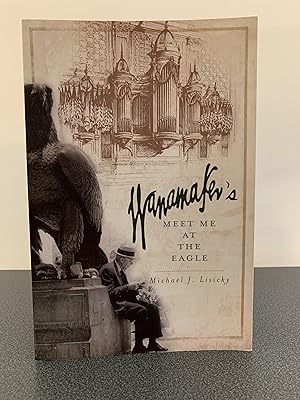 Seller image for Wanamaker's: Meet Me at the Eagle for sale by Vero Beach Books