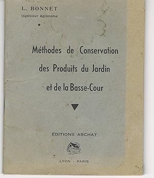 Méthode de conservation des produits de jardin et de labasse-cour