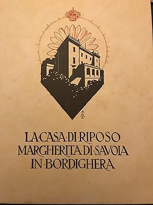 Nell'inaugurazione della casa di riposo Margherita di Savoia in Bordighera. VII Marzo MCMXXIX - VII