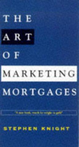 Bild des Verkufers fr The Art of Marketing Mortgages zum Verkauf von WeBuyBooks