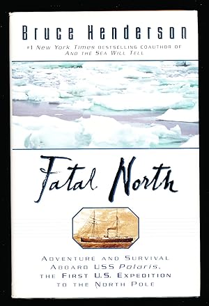 Seller image for Fatal North: Murder Survival Aboard USS Polaris First US Expedition North Pole for sale by Paradox Books USA
