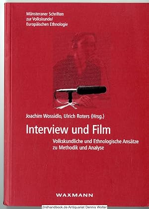 Interview und Film : volkskundliche und ethnologische Ansätze zu Methodik und Analyse