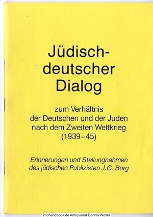 Jüdisch-deutscher Dialog zum Verhältnis der Deutschen und der Juden nach dem Zweiten Weltkrieg : ...
