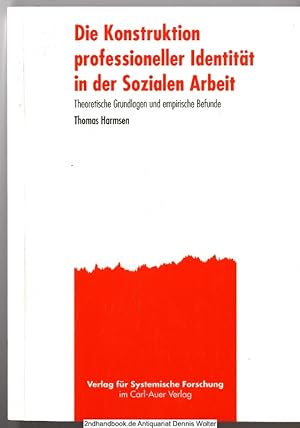 Die Konstruktion professioneller Identität in der sozialen Arbeit : theoretische Grundlagen und e...