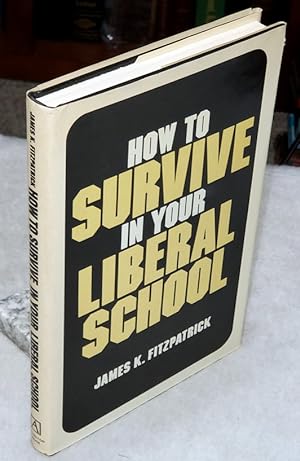 How to Survive in Your Liberal School