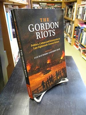 Image du vendeur pour The Gordon Riots: Politics, Culture and Insurrection in Late Eighteenth-Century Britain mis en vente par The Merrickville Book Emporium