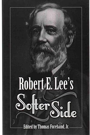 Immagine del venditore per ROBERT E. LEE'S SOFTER SIDE venduto da The Avocado Pit