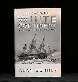 Seller image for The Race to the White Continent Voyages to the Antarctic for sale by Rain Dog Books