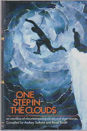 Seller image for ONE STEP IN THE CLOUDS An Omnibus of Mountaineering Novels and Short Stories for sale by Easton's Books, Inc.