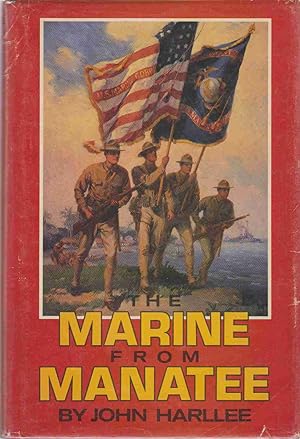 Seller image for MARINE FROM MANATEE A Tradition of Rifle Marksmanship for sale by Easton's Books, Inc.