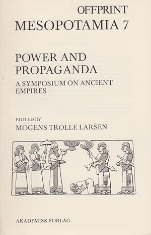 Achaemenid Imperial Art. [From: Mesopotamia 7]. Power and Propaganda. A Symposium on Ancient Empi...