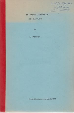 Le Palais Achéménide de Babylone. [Du: Iranica Antiqua, Vol. 10, 1973].