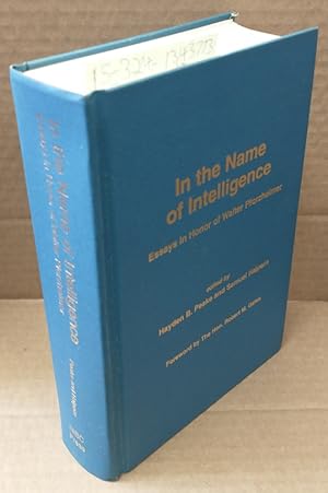 Seller image for In the Name of Intelligence: Essays in Honor of Walter Pforzheimer for sale by Second Story Books, ABAA