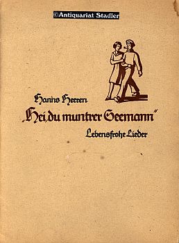 "Hei, du muntrer Seemann". Lebensfrobe Lieder. Liebhaberausgaben 4. Druck.