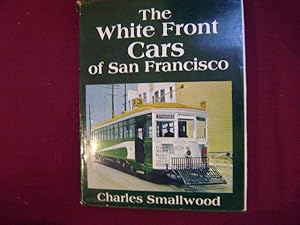 Bild des Verkufers fr The White Front Cars of San Francisco. Interurbans Special 44. zum Verkauf von BookMine