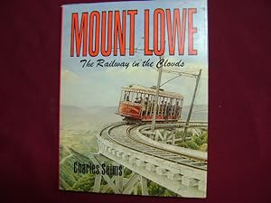 Bild des Verkufers fr Mount Lowe. The Railway In The Clouds. zum Verkauf von BookMine
