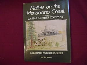 Immagine del venditore per Mallets on the Mendocino Coast. Caspar Lumber Company. Railroads and Steamships. venduto da BookMine