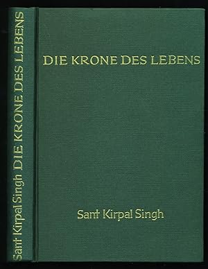 Seller image for Die Krone des Lebens : Die Yogalehren u.d. Weg d. Meister-Heiligen. for sale by Antiquariat Peda