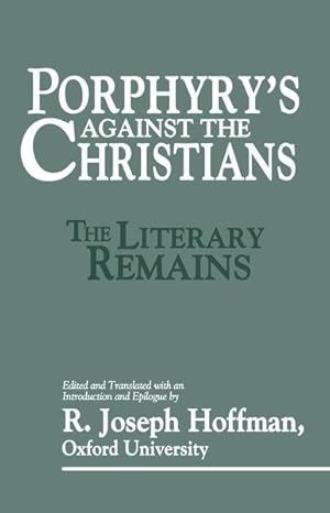 Immagine del venditore per Porphyry's Against the Christians : The Literary Remains venduto da GreatBookPrices