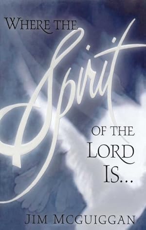 Bild des Verkufers fr Where the Spirit of the Lord Is zum Verkauf von GreatBookPrices