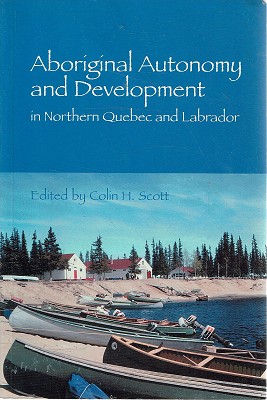 Aboriginal Autonomy And Development In Northern Quebec And Labrador