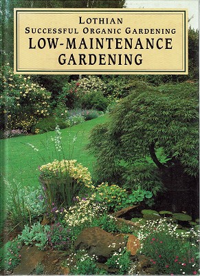 Immagine del venditore per Lothian Successful Organic Low-Maintenance Gardening venduto da Marlowes Books and Music