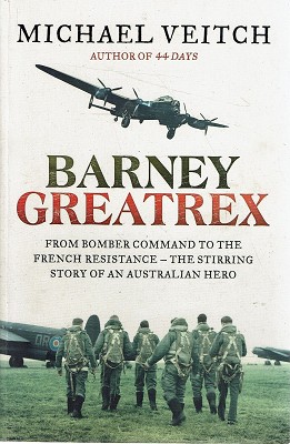 Seller image for Barney Greatrex: From Bomber Command To The French Resistance for sale by Marlowes Books and Music