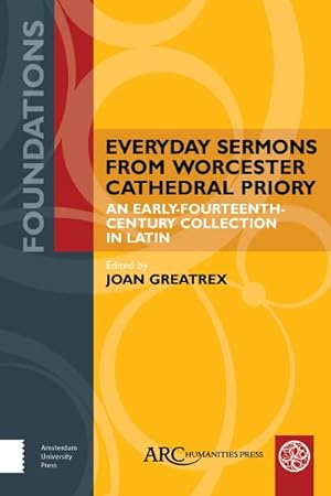 Imagen del vendedor de Everyday Sermons from Worcester Cathedral Priory : An Early-Fourteenth-Century Collection in Latin a la venta por GreatBookPrices
