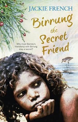 Seller image for Birrung the Secret Friend (The Secret History Series, #1) (Paperback) for sale by AussieBookSeller