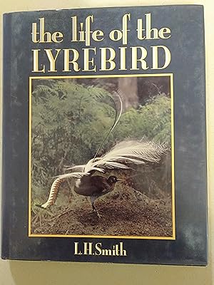 Seller image for The Life of the Lyrebird for sale by Rons Bookshop (Canberra, Australia)