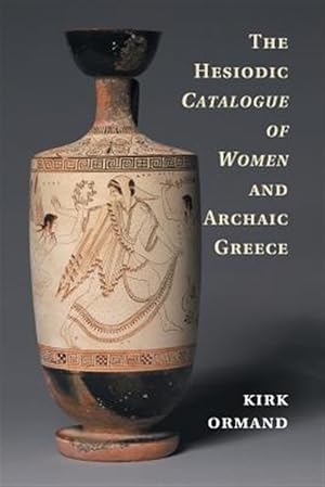 Image du vendeur pour Hesiodic Catal Women Archaic World mis en vente par GreatBookPrices