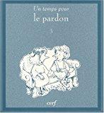 Seller image for Un Temps Pour Le Pardon for sale by RECYCLIVRE