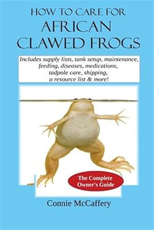Immagine del venditore per How to Care for African Clawed Frogs venduto da GreatBookPrices
