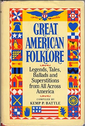 Seller image for Great American Folklore: Legends, Tales, Ballads, and Superstitions from All Across America for sale by Clausen Books, RMABA