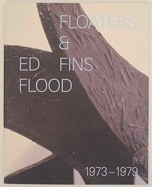 Bild des Verk�ufers f�r Ed Flood: Floaters & Fins, 1973 - 1979 zum Verkauf von Jeff Hirsch Books, ABAA
