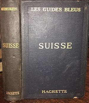 Hachette: Les guides bleus SUISSE. Paris, 1920